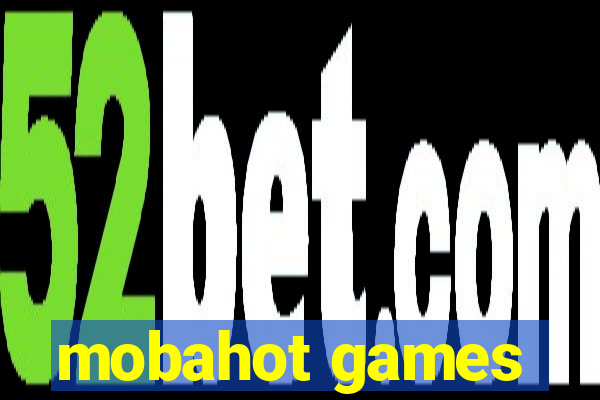 mobahot games